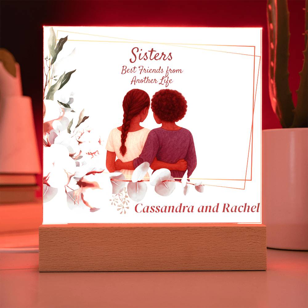 Sisters Through Lifetimes-Printed Square Acrylic Plaque (personalize with names)