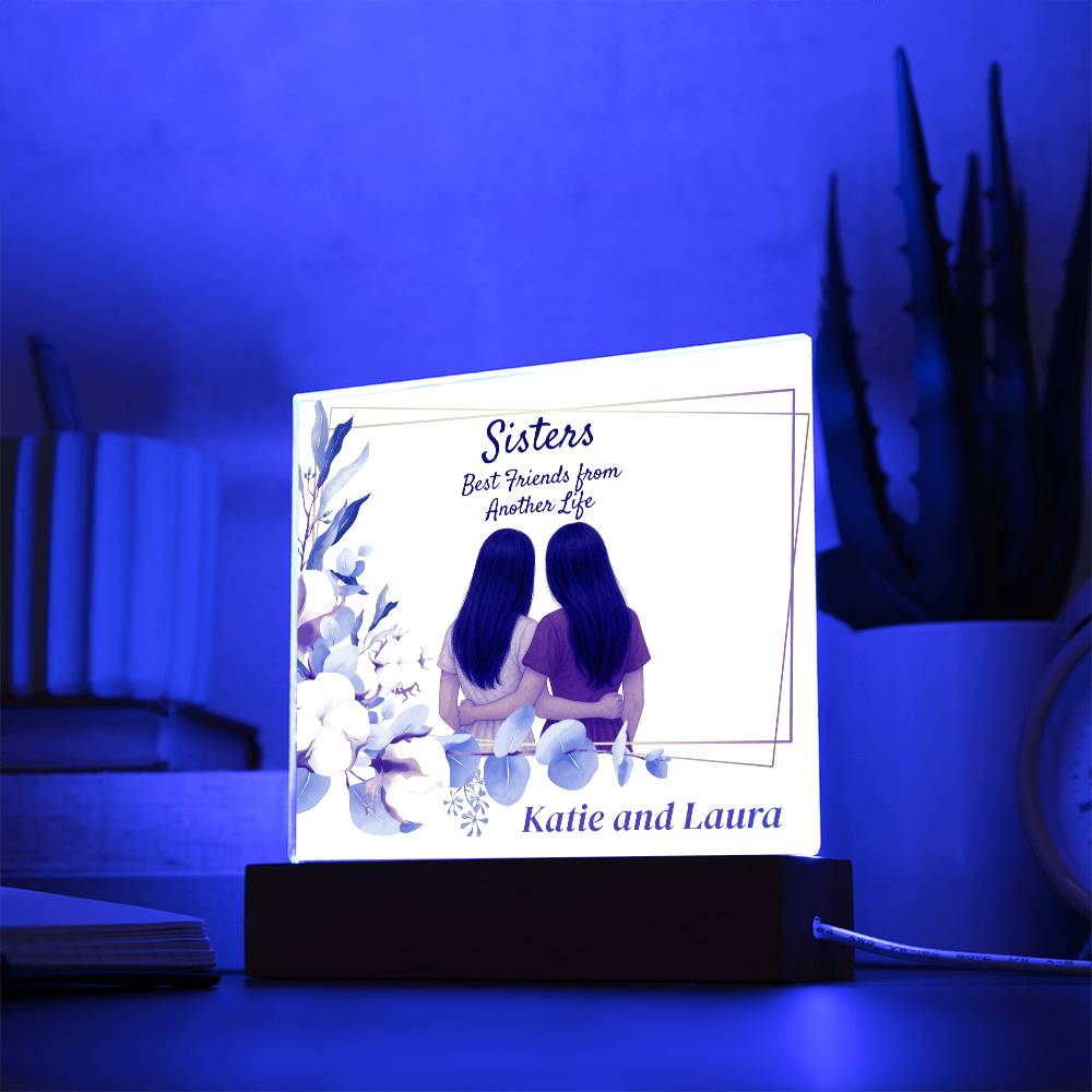 Sisters Through Lifetimes-Printed Square Acrylic Plaque (personalize with names)