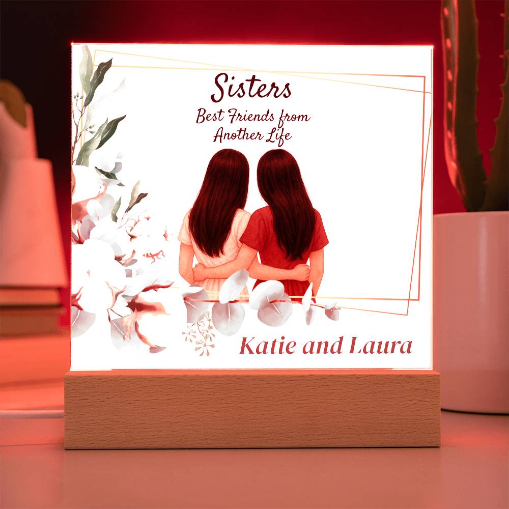 Sisters Through Lifetimes-Printed Square Acrylic Plaque (personalize with names)