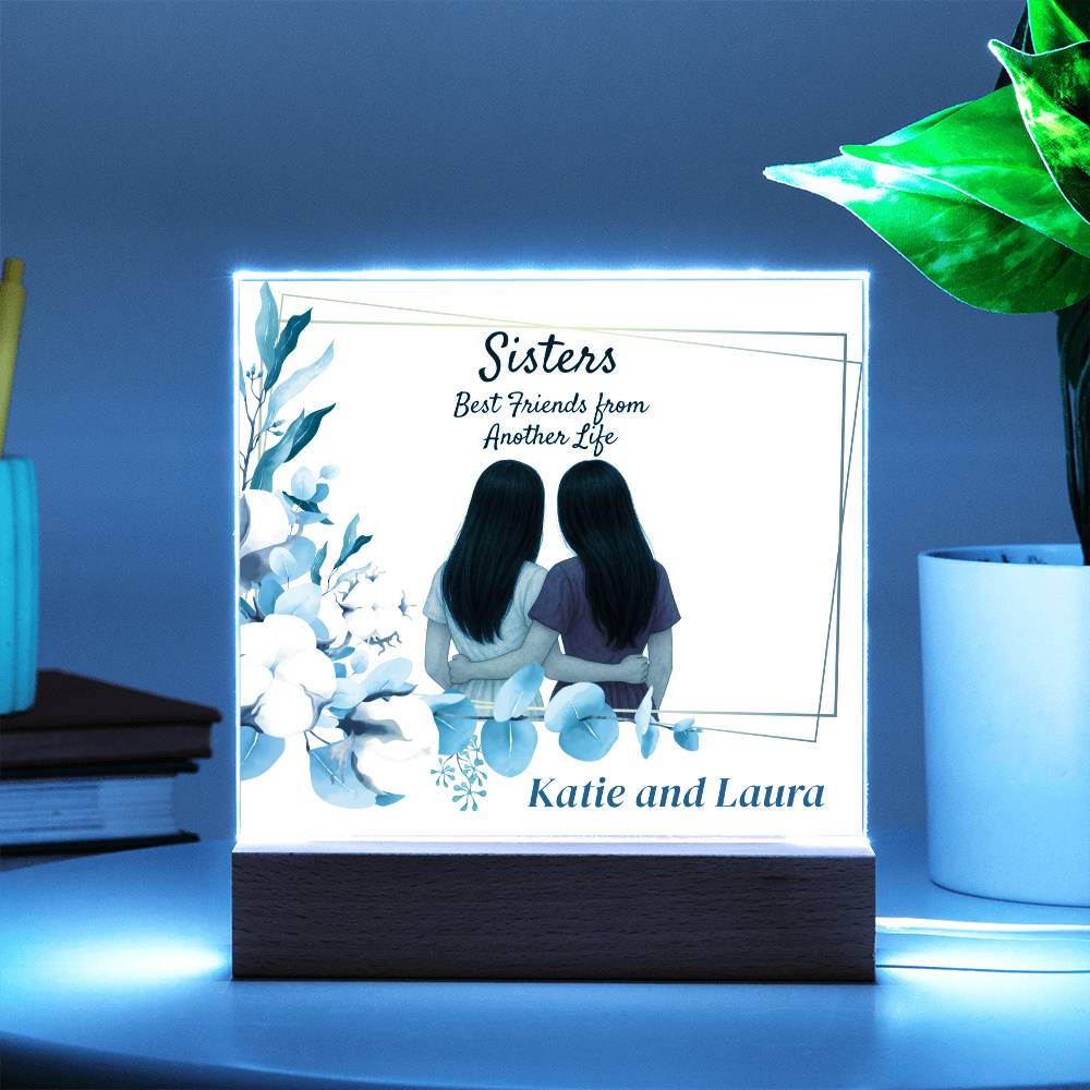 Sisters Through Lifetimes-Printed Square Acrylic Plaque (personalize with names)