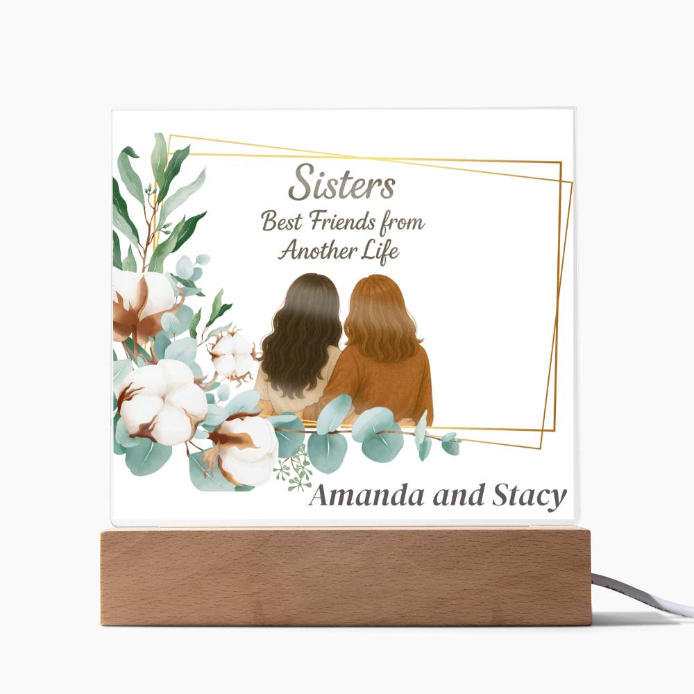 Sisters Through Lifetimes-Printed Square Acrylic Plaque (personalize with names)