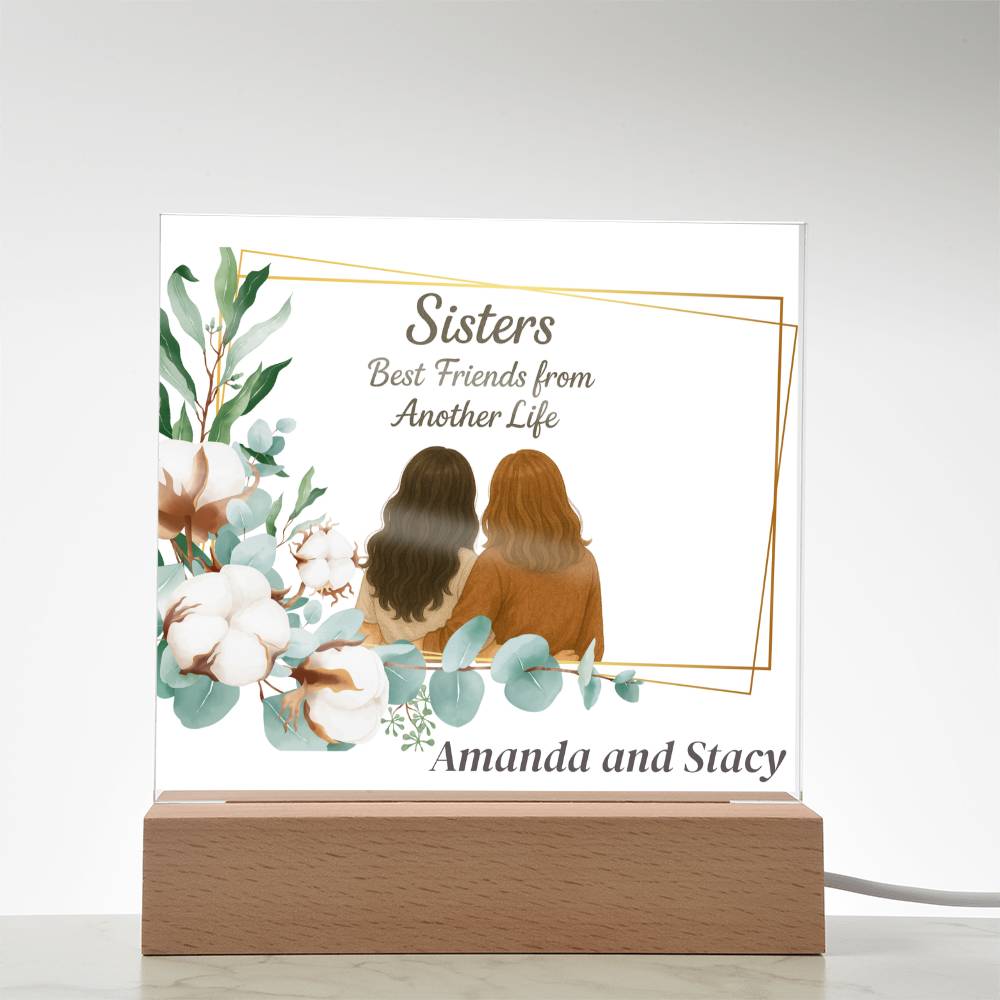 Sisters Through Lifetimes-Printed Square Acrylic Plaque (personalize with names)