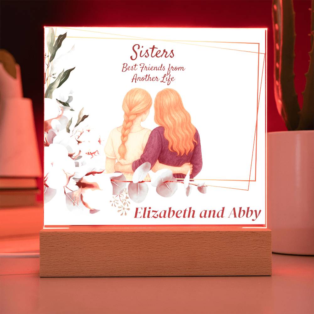Sisters Through Lifetimes-Printed Square Acrylic Plaque (personalize with names)