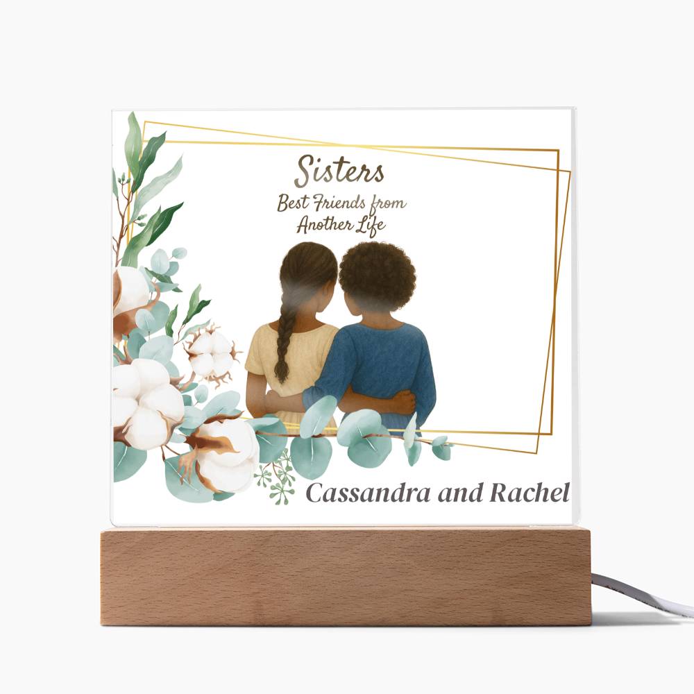 Sisters Through Lifetimes-Printed Square Acrylic Plaque (personalize with names)