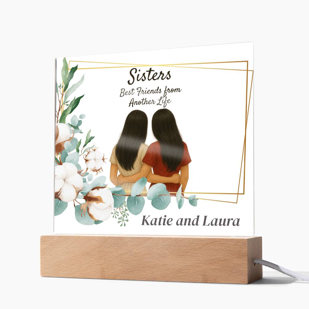 Sisters Through Lifetimes-Printed Square Acrylic Plaque (personalize with names)