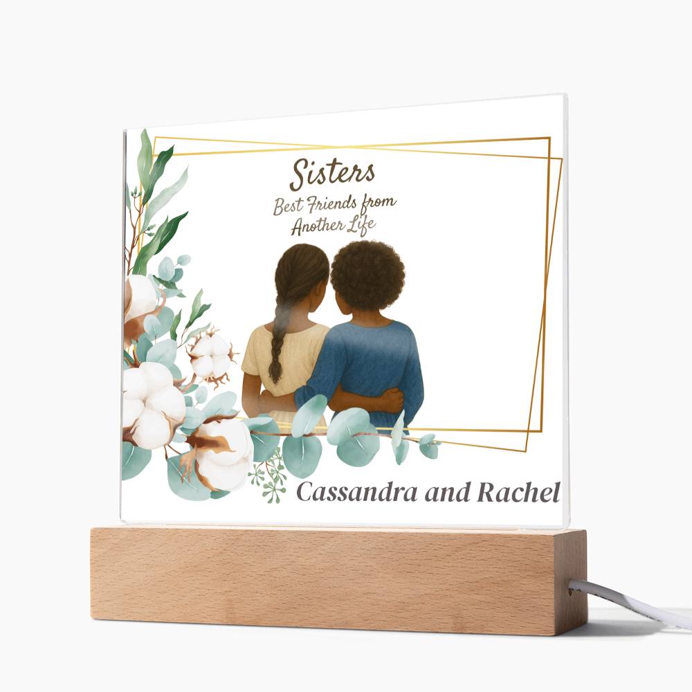 Sisters Through Lifetimes-Printed Square Acrylic Plaque (personalize with names)