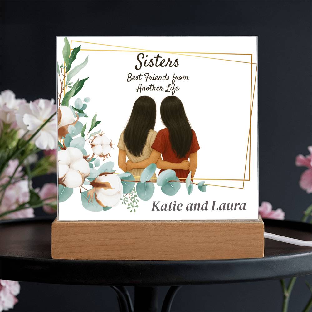 Sisters Through Lifetimes-Printed Square Acrylic Plaque (personalize with names)