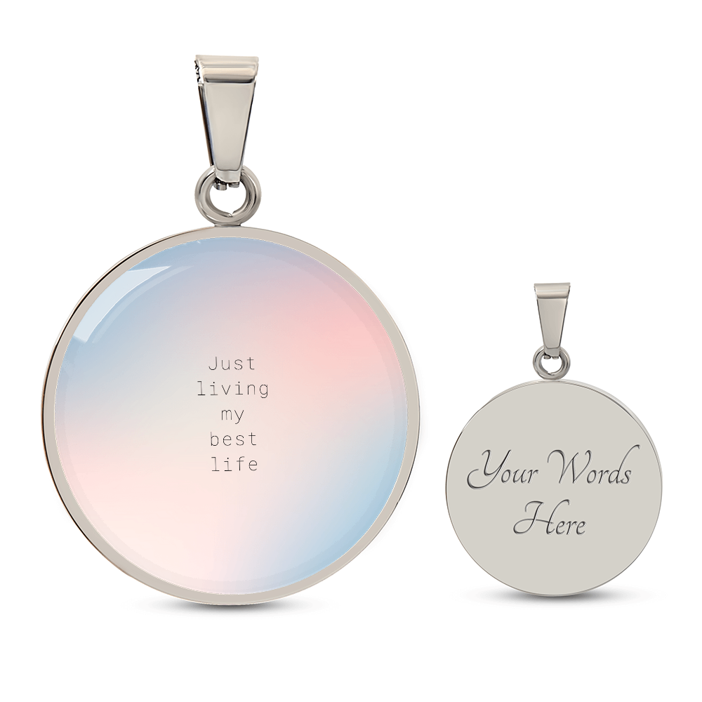 Living My Best Life – A Daily Reminder-Luxury Graphic Circle Necklace (with engraving option)