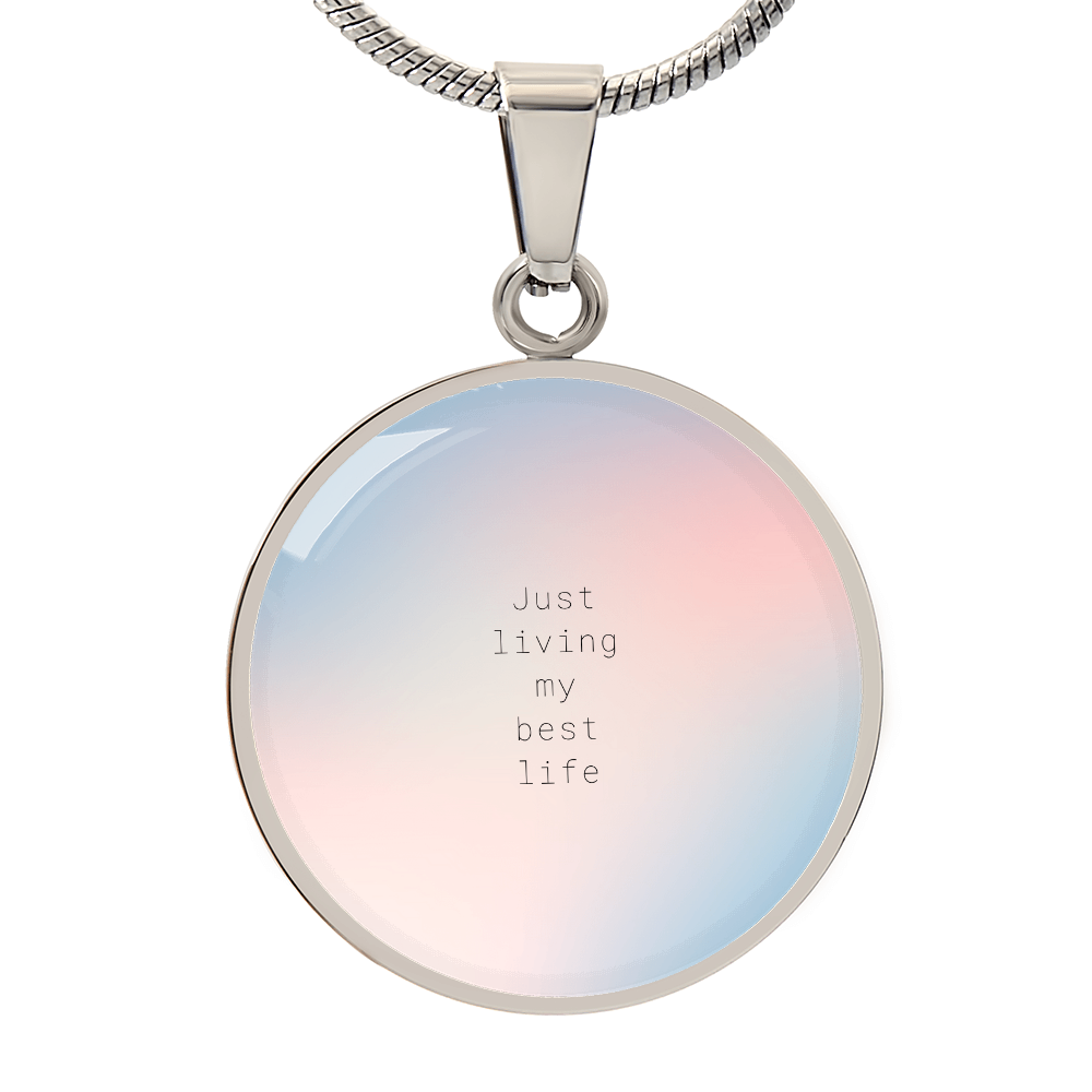 Living My Best Life – A Daily Reminder-Luxury Graphic Circle Necklace (with engraving option)