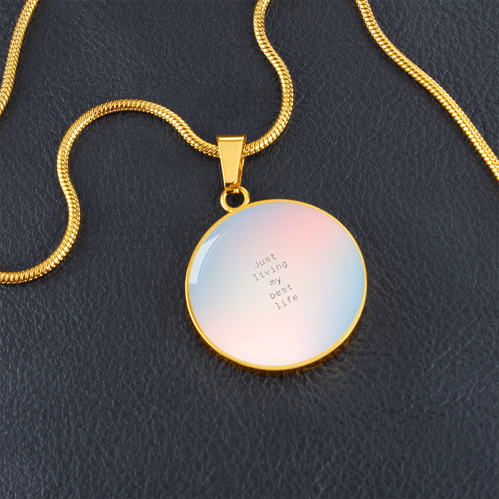 Living My Best Life – A Daily Reminder-Luxury Graphic Circle Necklace (with engraving option)