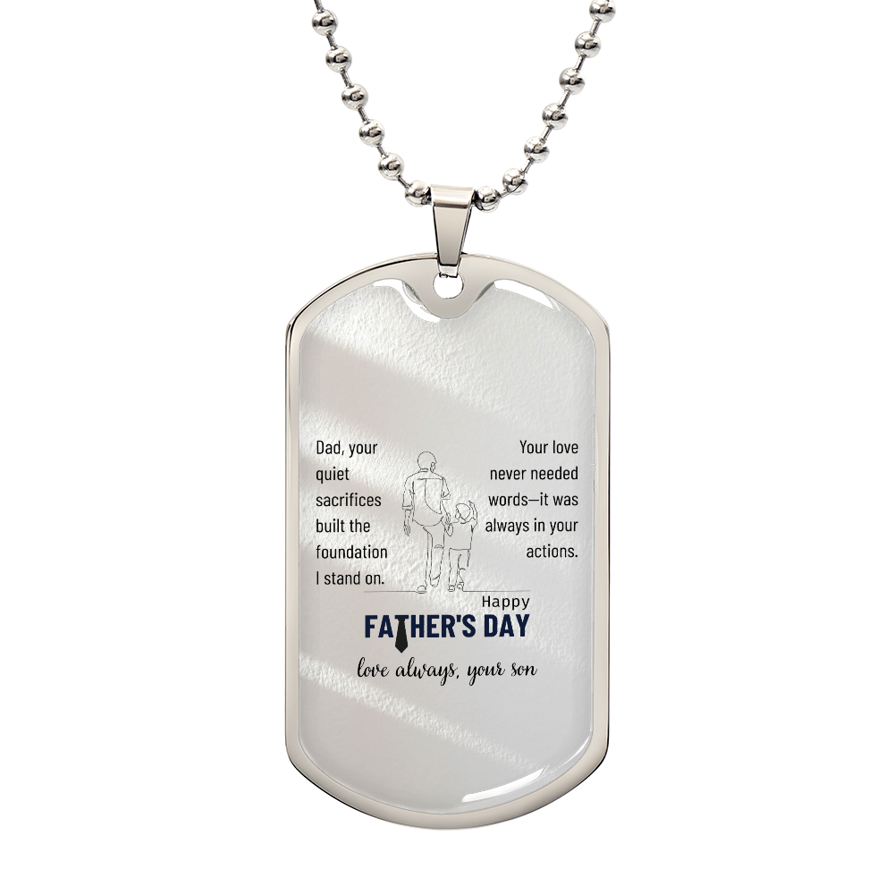 The Silent Strength of a Father-Luxury Graphic Dog Tag Necklace (with engraving option)