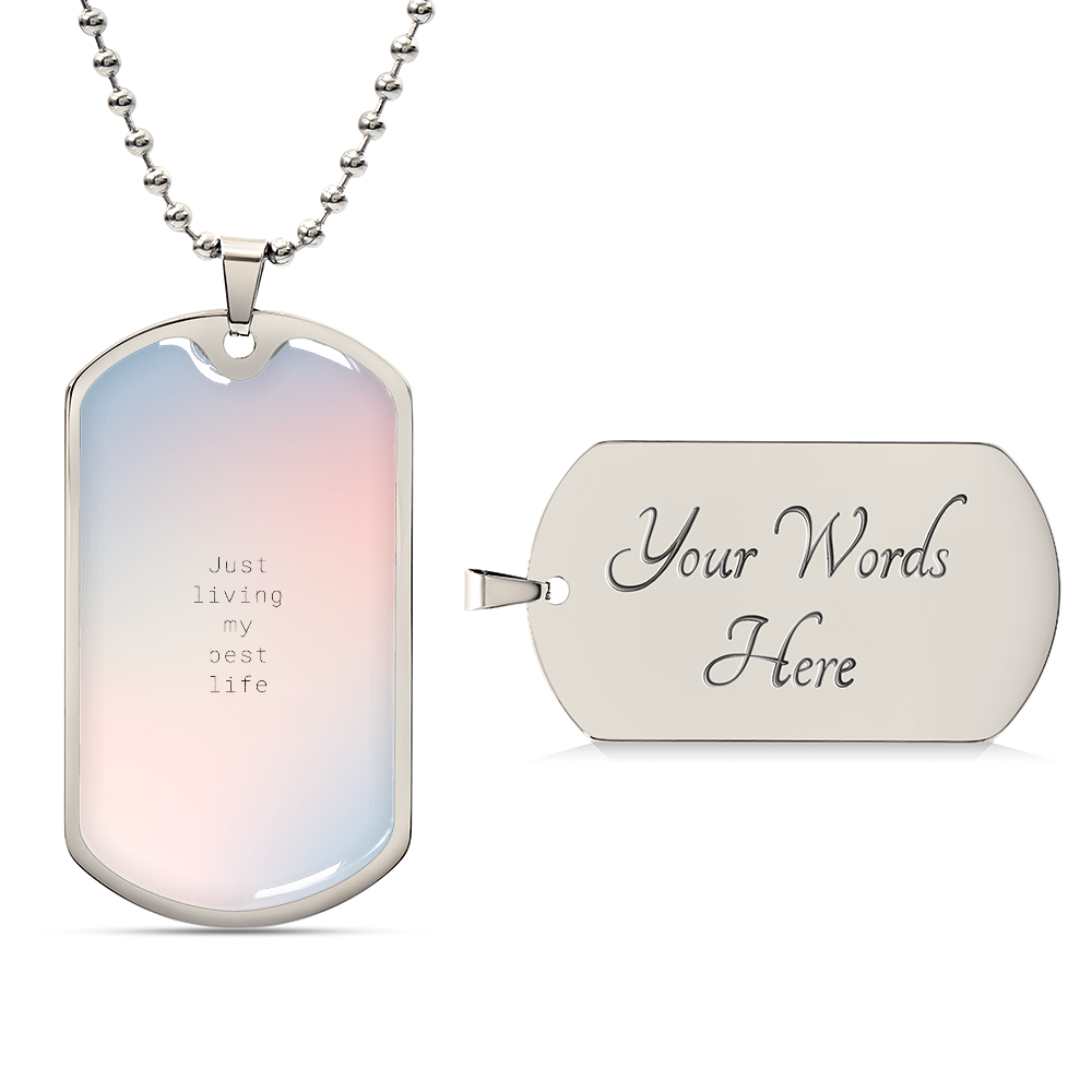 Living My Best Life – A Daily Reminder-Luxury Graphic Dog Tag Necklace (with engraving option)
