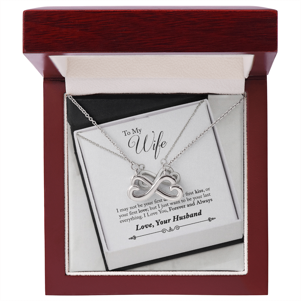 To My Wife - I Want To Be Your Last  Endless Love Necklace