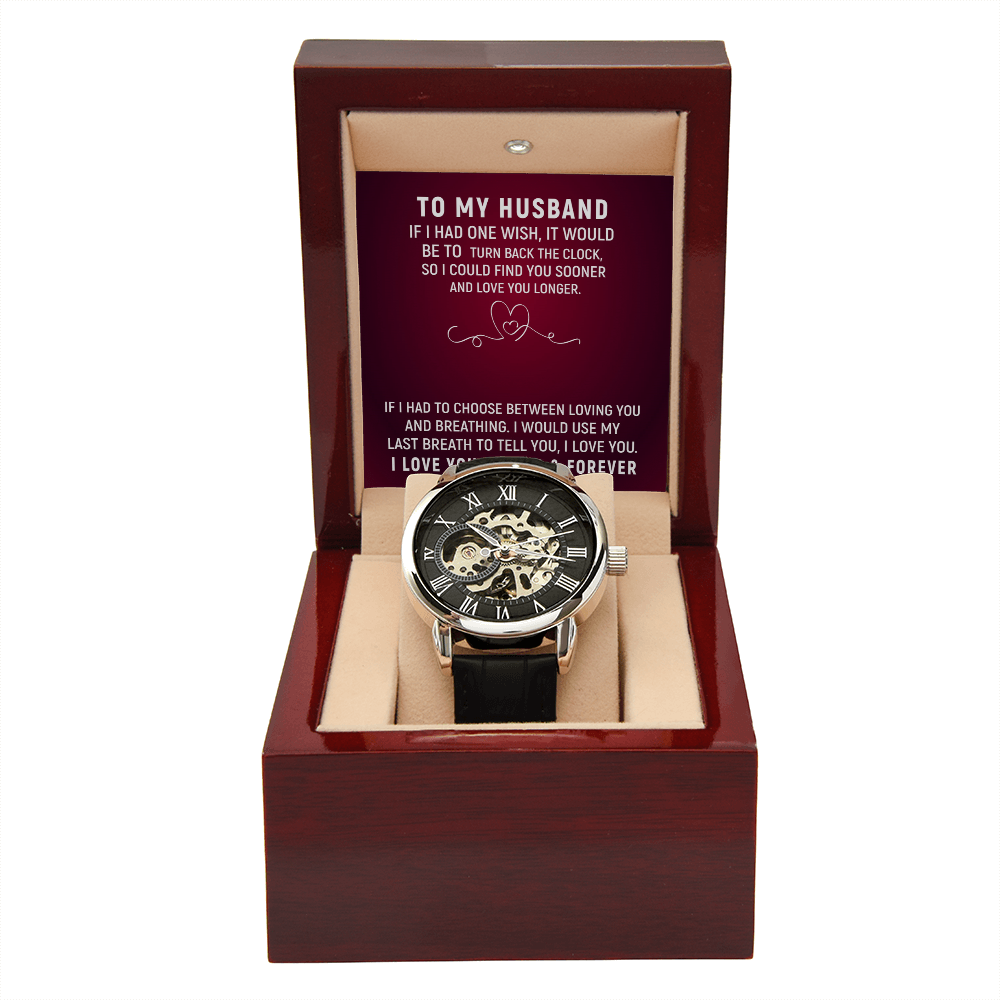 To My Husband-If I Had One Wish, It Would Be To Turn Back The Clock-I Love You Always & Forever Watch
