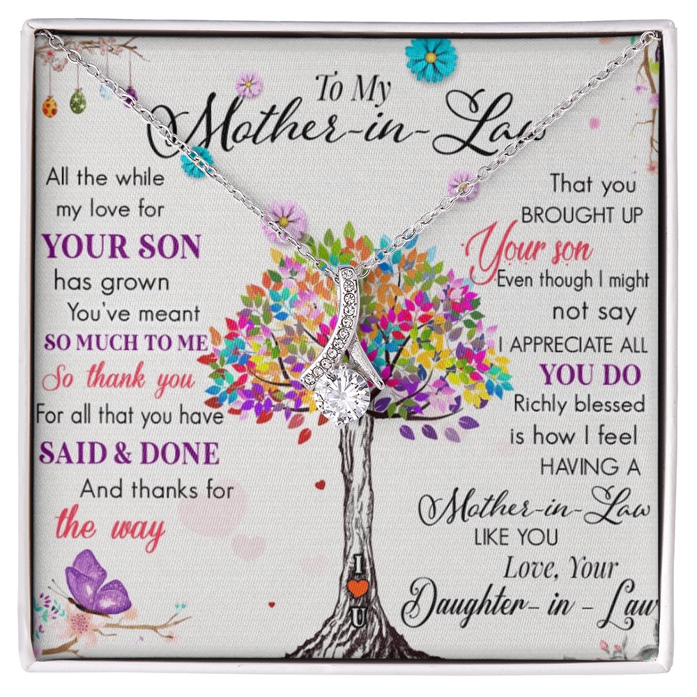 To My Mother-In-Law-All the while my love for your son has grown, you've meant so much to me
