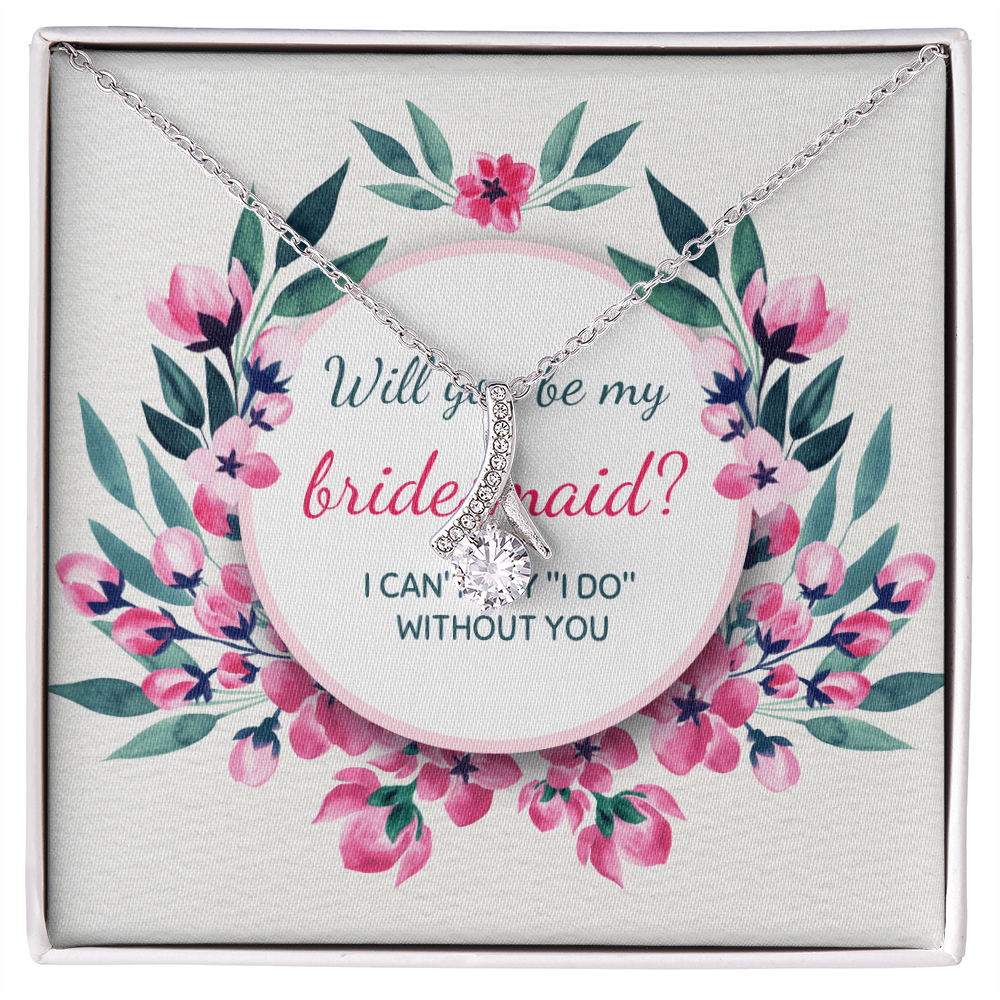 Can't Say ‘I Do' Without You: A Bridesmaid Proposal-Alluring Beauty Necklace