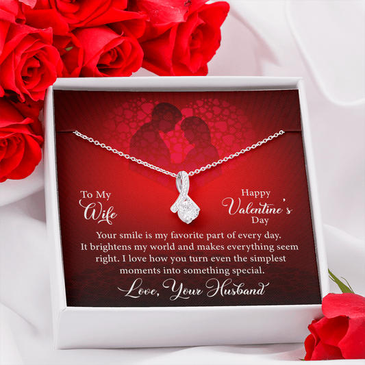 To My Wife-Your Smile Is My Favorite Part Of The Day-Happy Valentine's Day Necklace