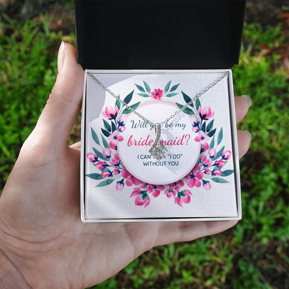 Can't Say ‘I Do' Without You: A Bridesmaid Proposal-Alluring Beauty Necklace