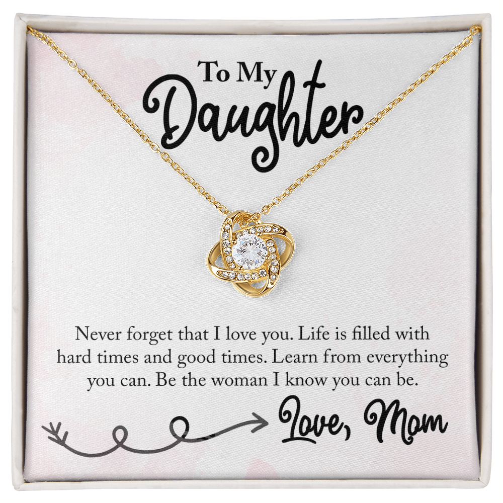 To My Daughter - Be The Woman That I know You Can Be, Love Mom Necklace