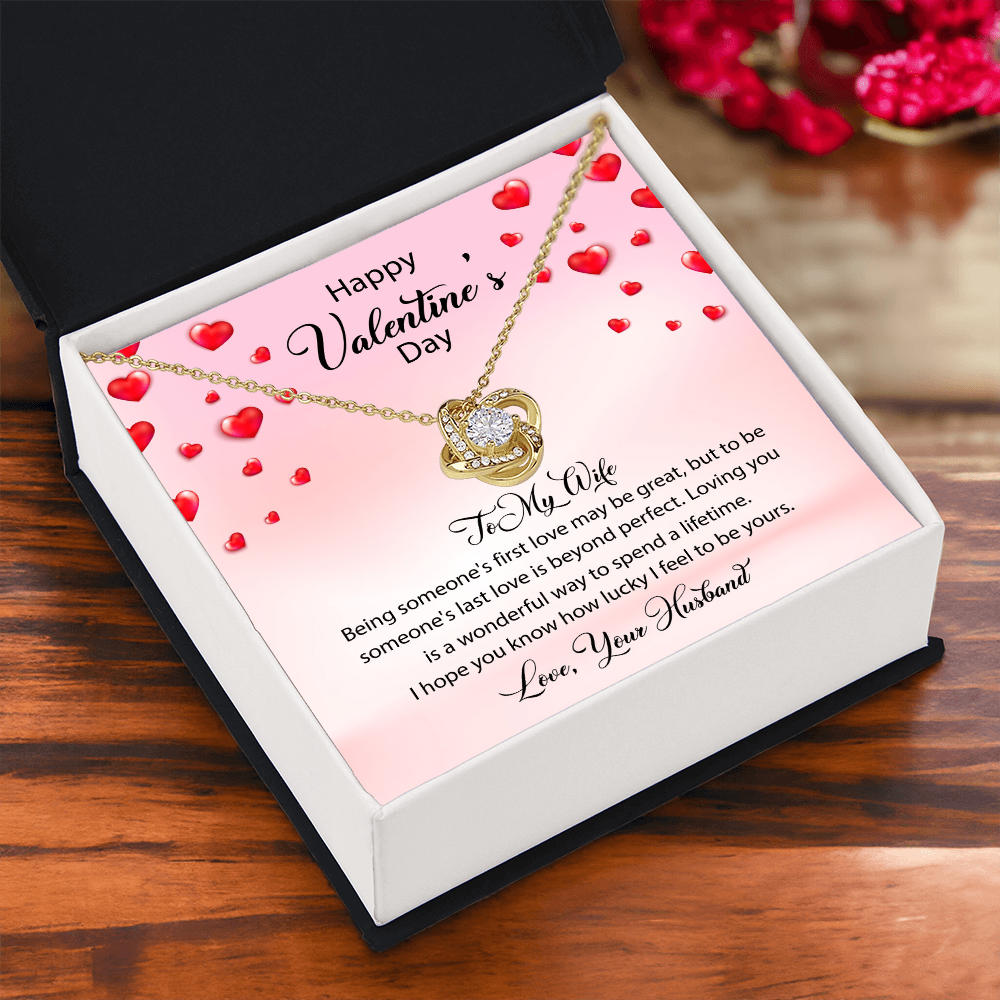 To My Wife-Being Someone's First Love May Be Great-Happy Valentine's Day Necklace