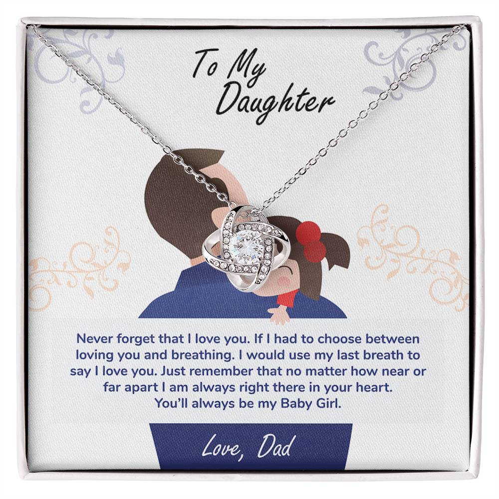 To My Daughter, You'll Always Be My Baby Girl-Love Knot Necklace