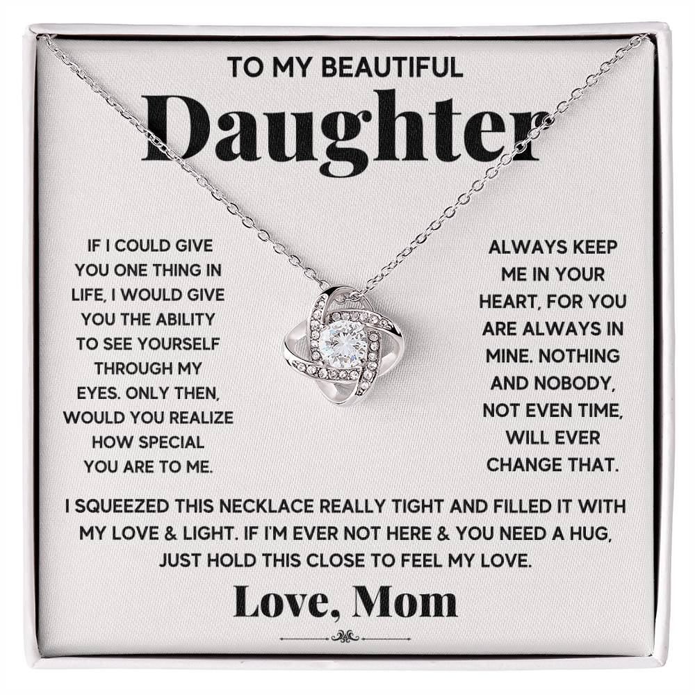 To My Beautiful Daughter, Just Hold This To Feel My Love-Love KnotNecklace