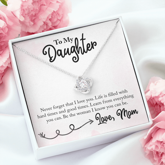 To My Daughter - Be The Woman That I know You Can Be, Love Mom Necklace