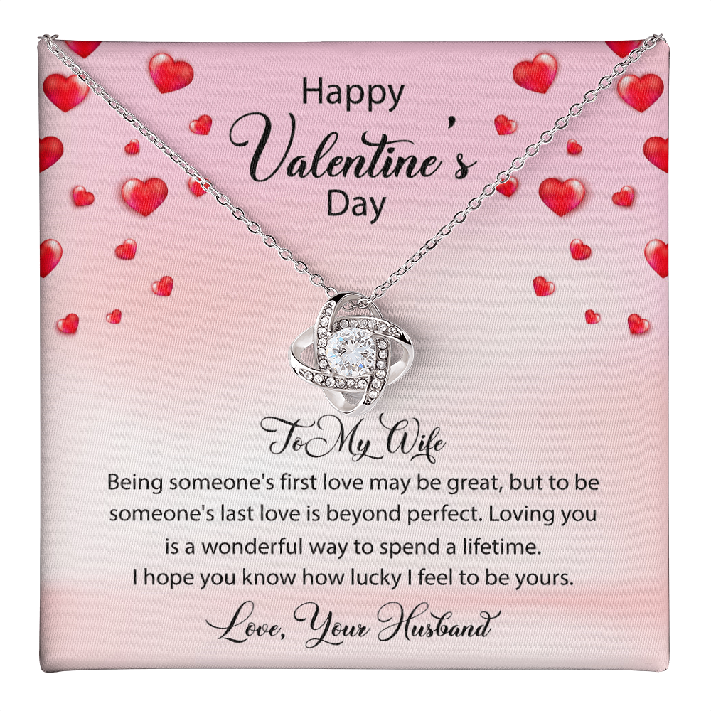 To My Wife-Being Someone's First Love May Be Great-Happy Valentine's Day Necklace