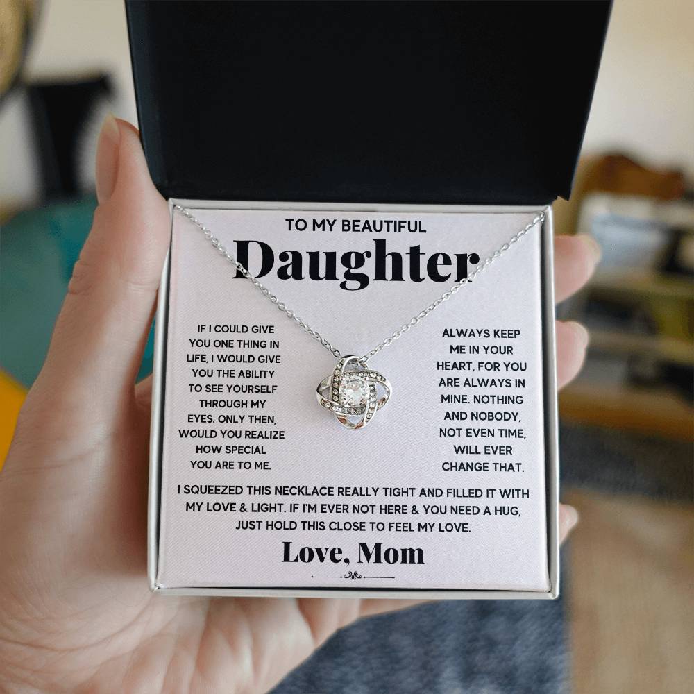 To My Beautiful Daughter, Just Hold This To Feel My Love-Love KnotNecklace