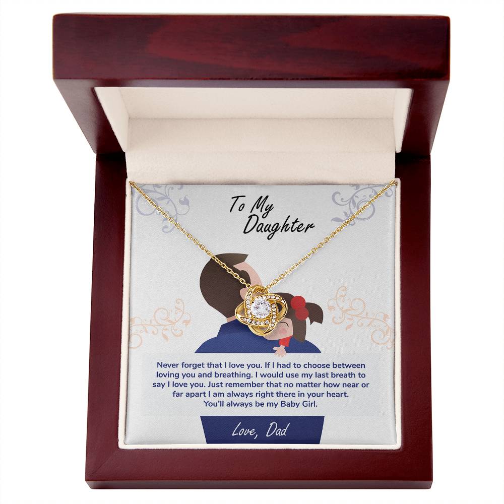 To My Daughter, You'll Always Be My Baby Girl-Love Knot Necklace