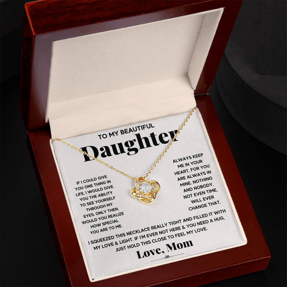 To My Beautiful Daughter, Just Hold This To Feel My Love-Love KnotNecklace