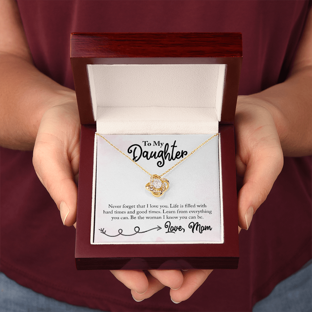 To My Daughter - Be The Woman That I know You Can Be, Love Mom Necklace