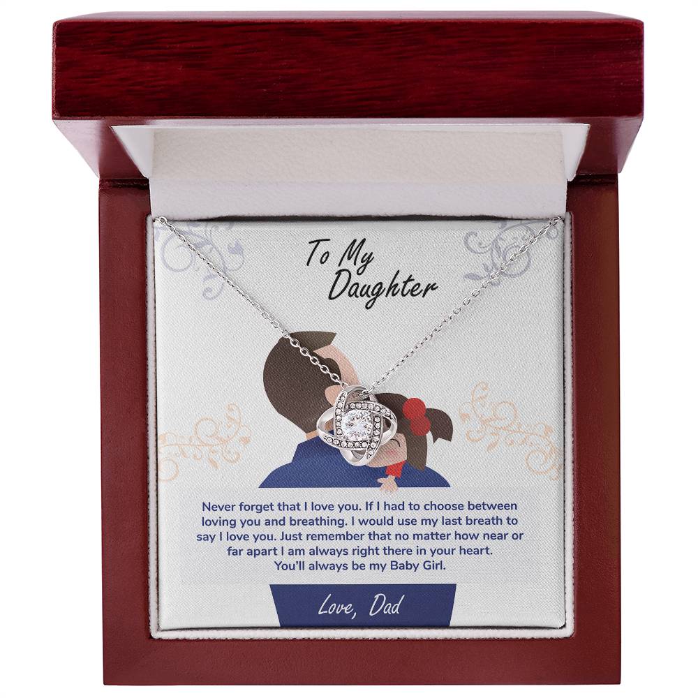 To My Daughter, You'll Always Be My Baby Girl-Love Knot Necklace