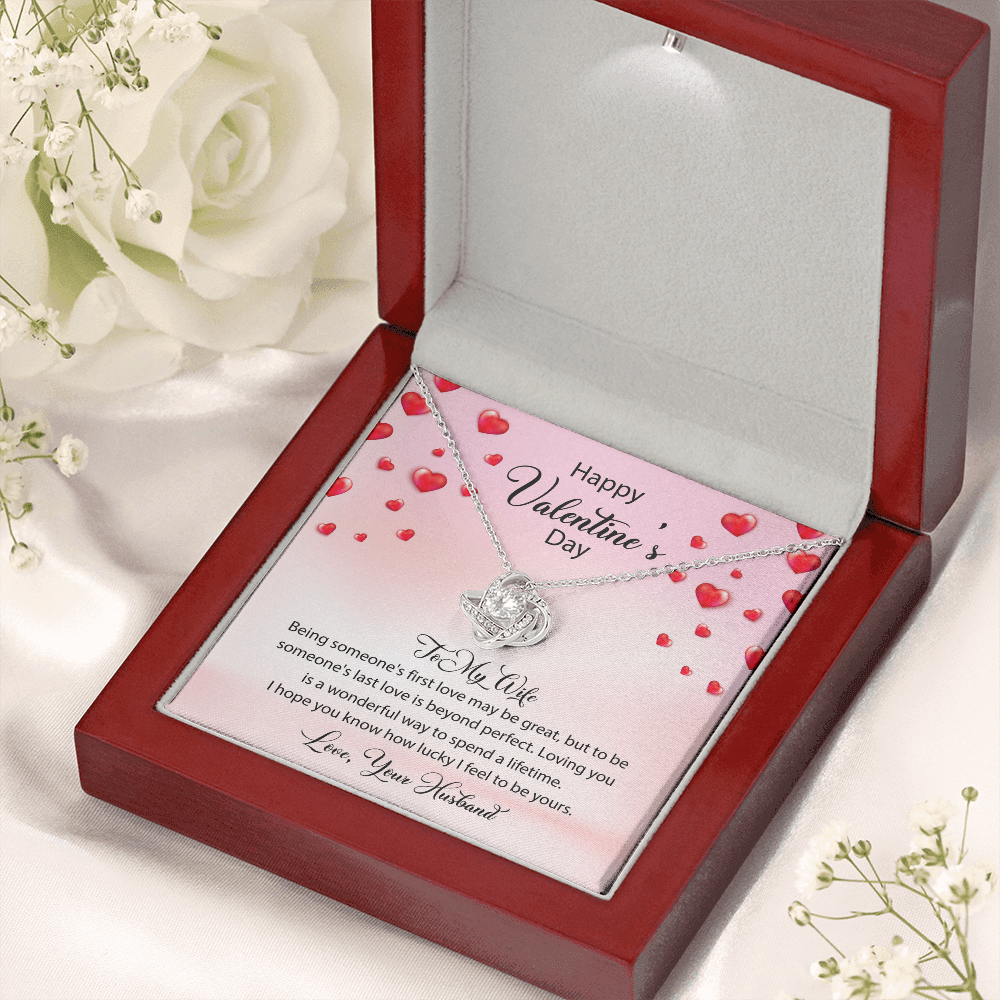 To My Wife-Being Someone's First Love May Be Great-Happy Valentine's Day Necklace