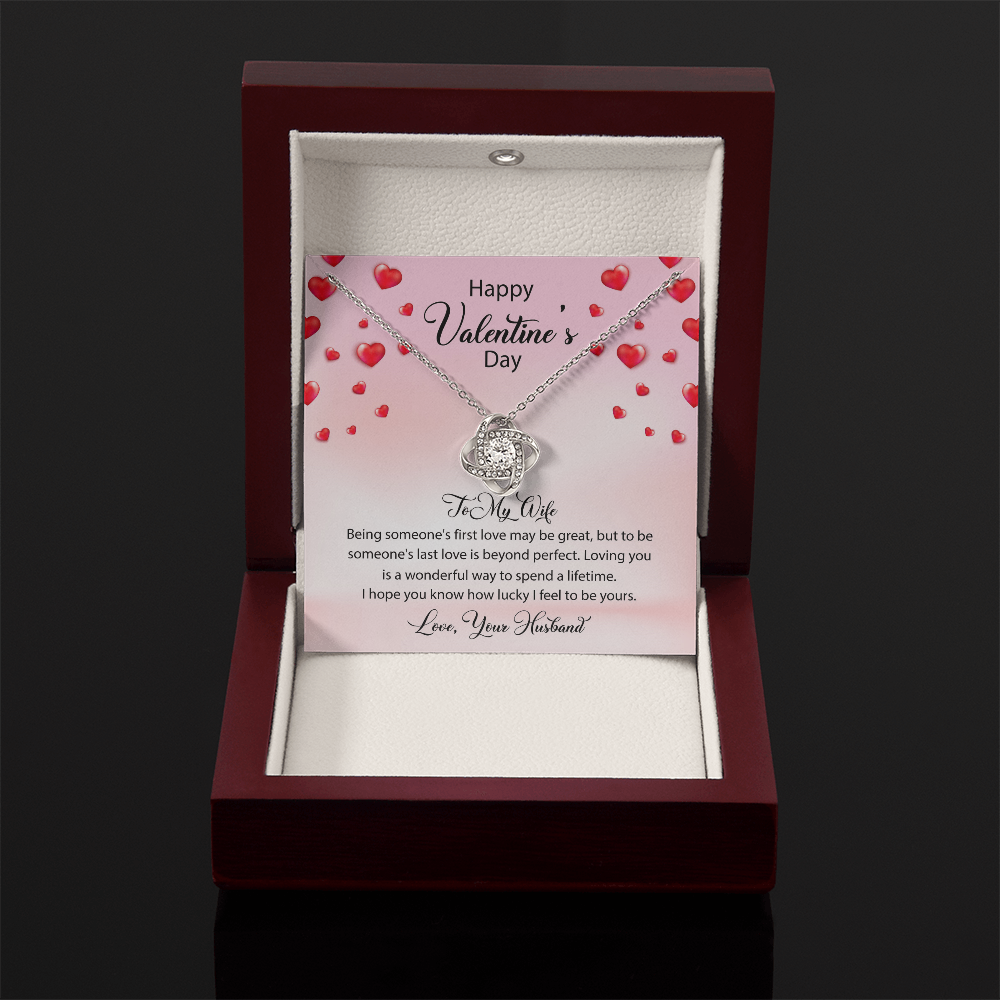 To My Wife-Being Someone's First Love May Be Great-Happy Valentine's Day Necklace