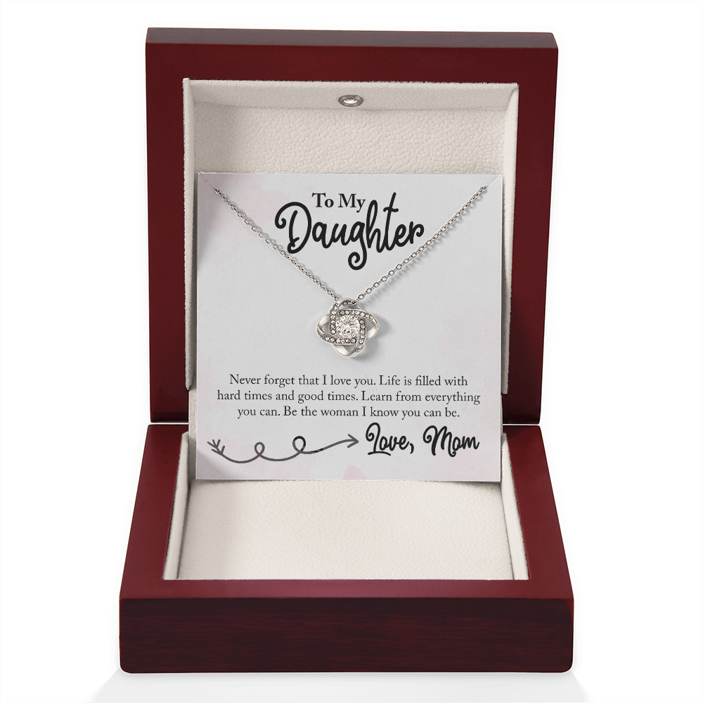 To My Daughter - Be The Woman That I know You Can Be, Love Mom Necklace