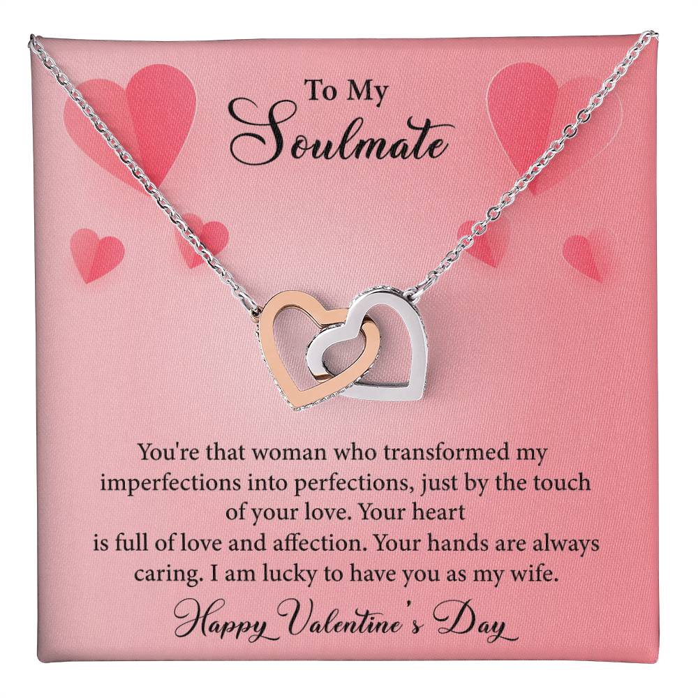 To My Soulmate-You're The Woman Who Transformed My Imperfections-Happy Valentine's Day Necklace