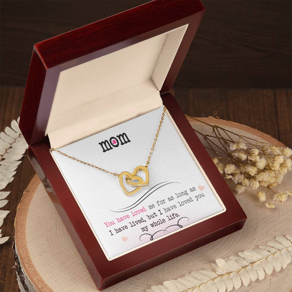 To My Mom, I Loved You My Whole Life-Interlocking Hearts Necklace