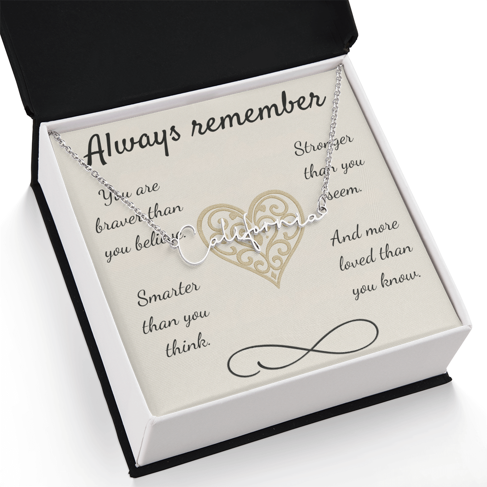 Braver, Stronger, Smarter – A Heartfelt Reminder-Signature Name Necklace