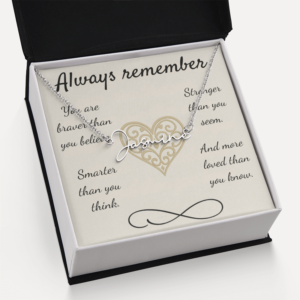 Braver, Stronger, Smarter – A Heartfelt Reminder-Signature Name Necklace