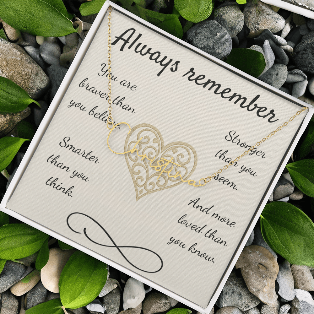 Braver, Stronger, Smarter – A Heartfelt Reminder-Signature Name Necklace
