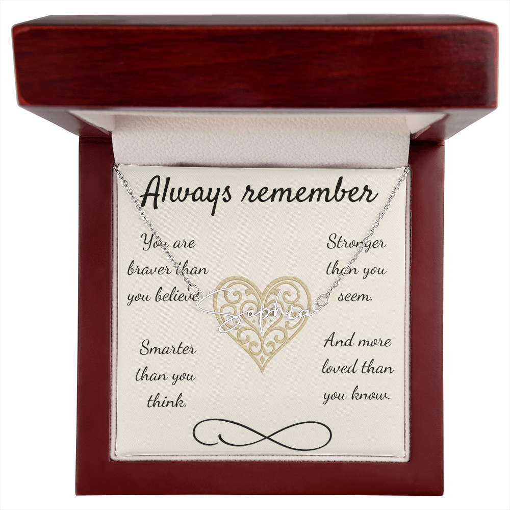 Braver, Stronger, Smarter – A Heartfelt Reminder-Signature Name Necklace