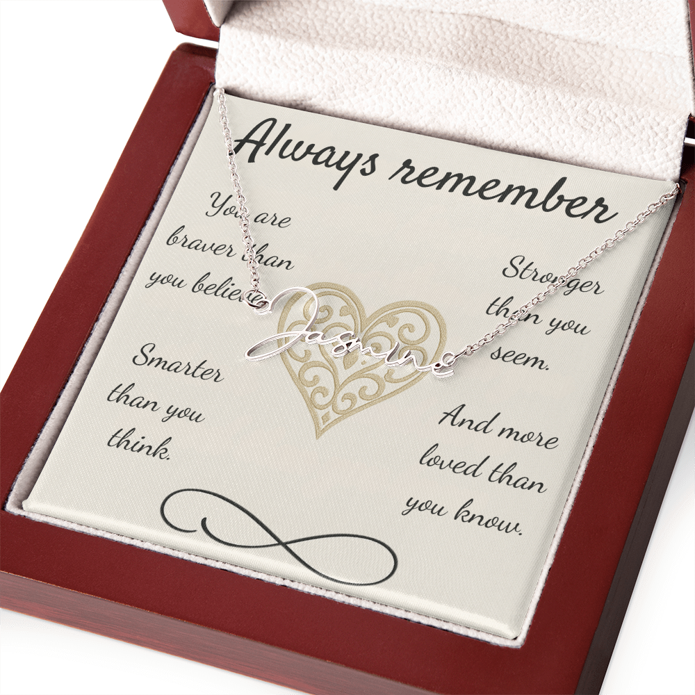 Braver, Stronger, Smarter – A Heartfelt Reminder-Signature Name Necklace