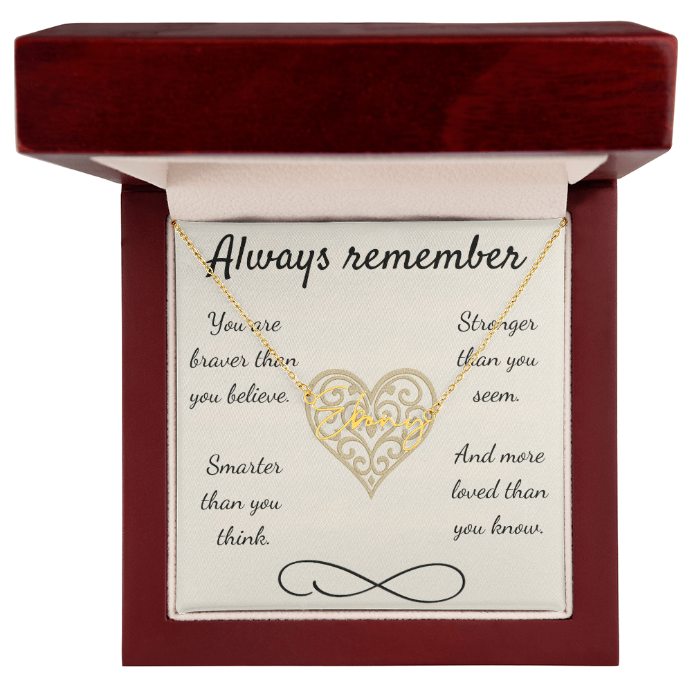 Braver, Stronger, Smarter – A Heartfelt Reminder-Signature Name Necklace