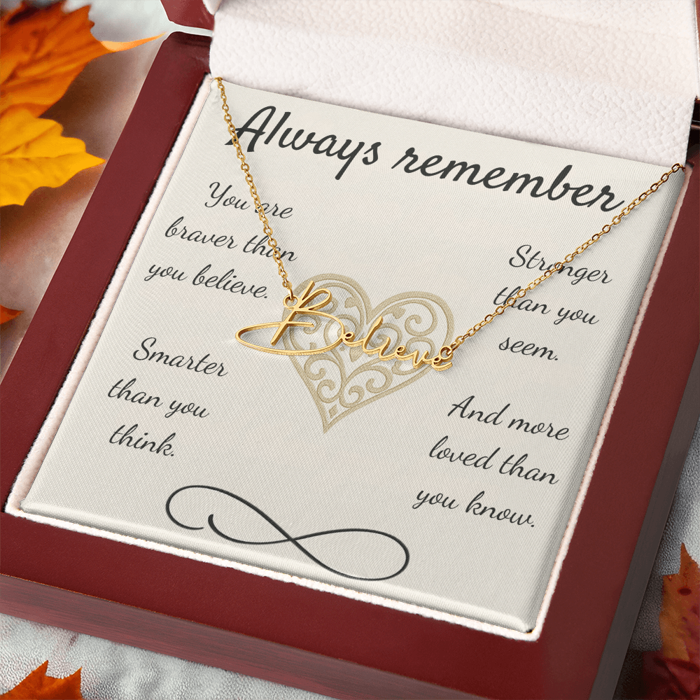 Braver, Stronger, Smarter – A Heartfelt Reminder-Signature Name Necklace