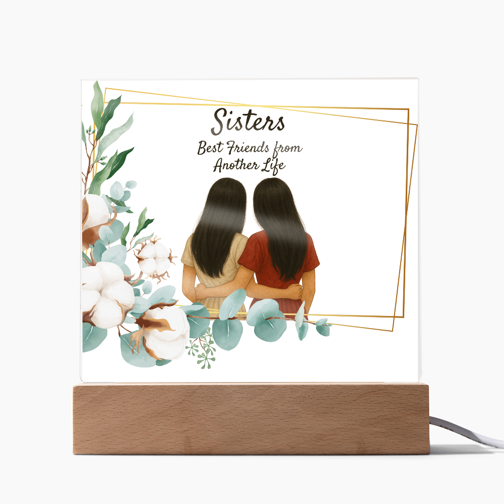 Sisters Through Lifetimes-Printed Square Acrylic Plaque (no personalization)