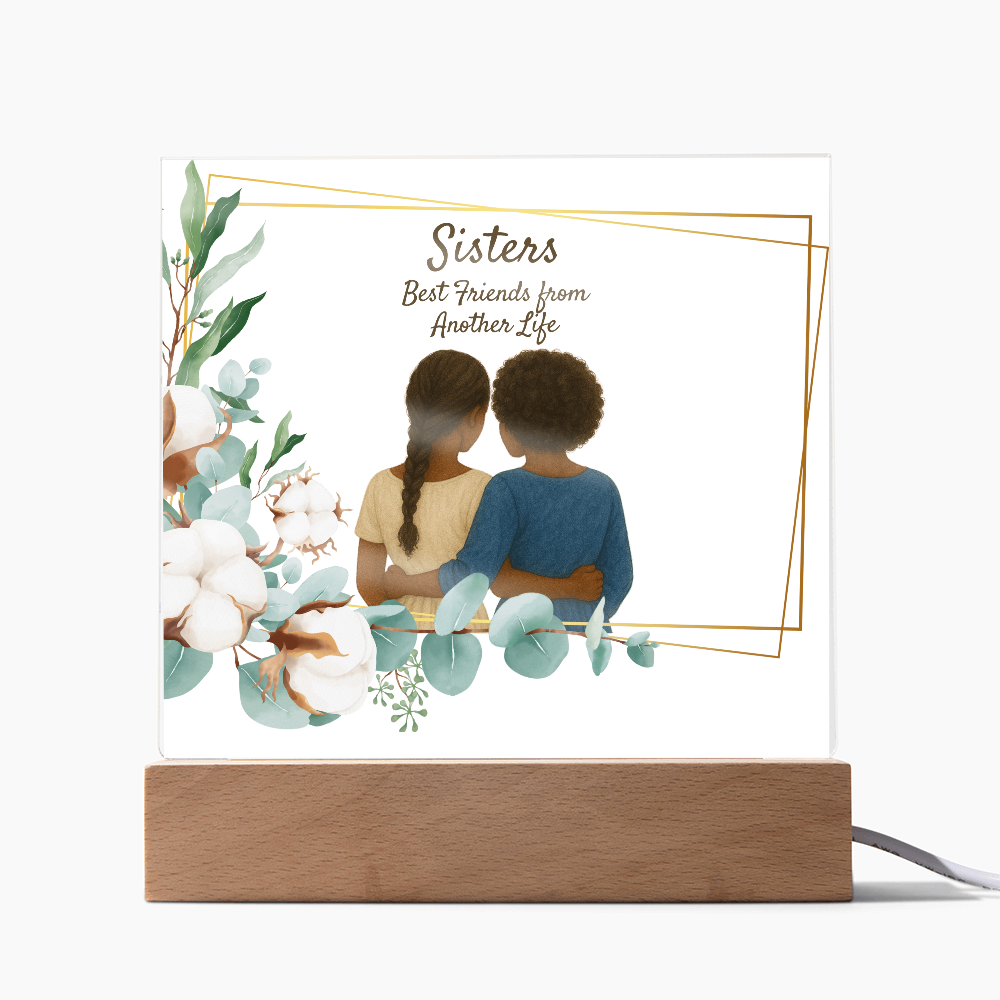 Sisters Through Lifetimes-Printed Square Acrylic Plaque (no personalization)