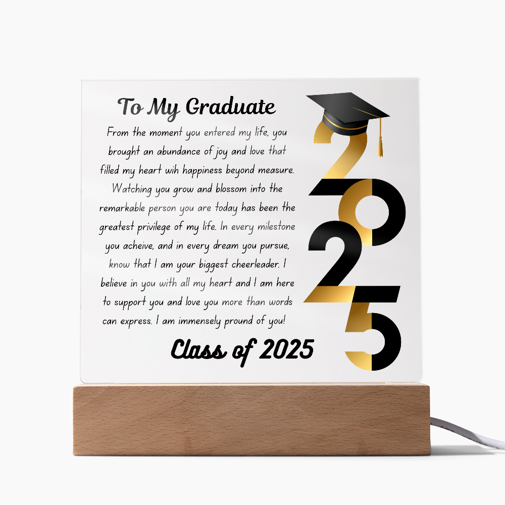 To My Graduate: Celebrating the Class of 2025-Printed Square Acrylic Plaque