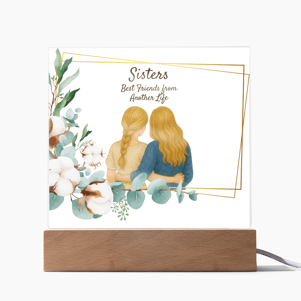 Sisters Through Lifetimes-Printed Square Acrylic Plaque (no personalization)