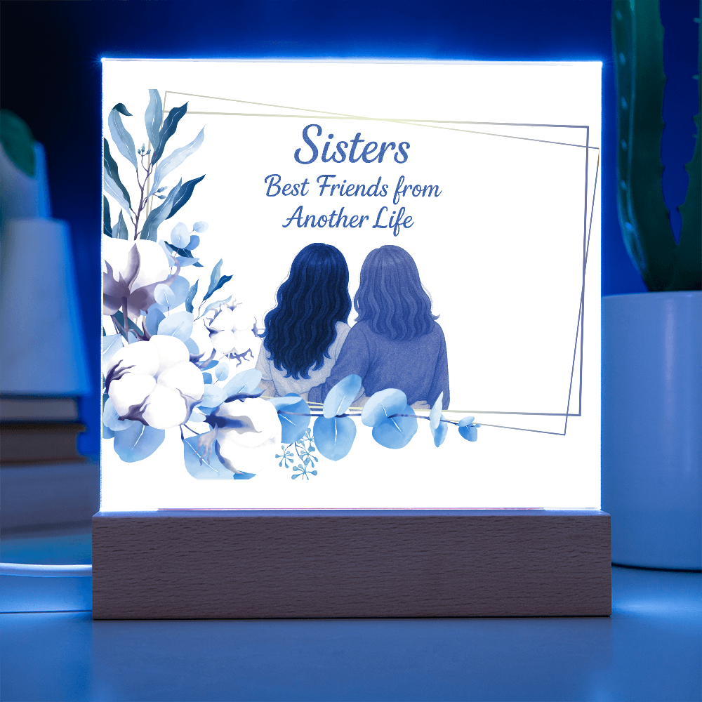 Sisters Through Lifetimes-Printed Square Acrylic Plaque (without personalization)